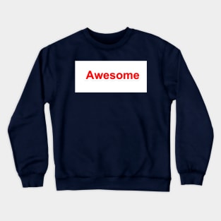 awesome Crewneck Sweatshirt